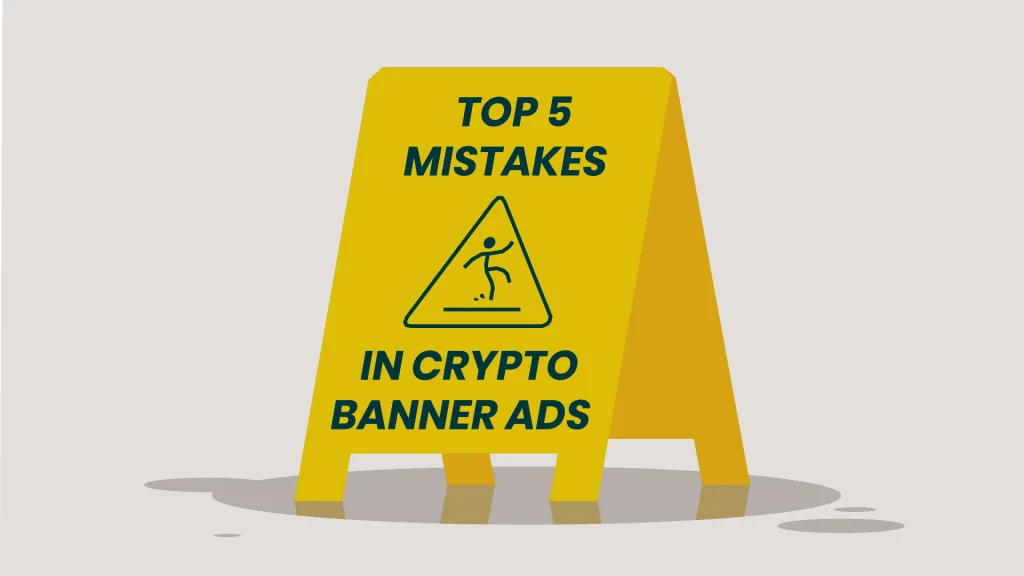 5 Mistakes to Avoid in Crypto Banner Ads