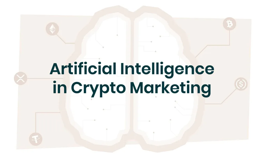 Artificial Intelligence for Crypto Marketing: Tips And Tools