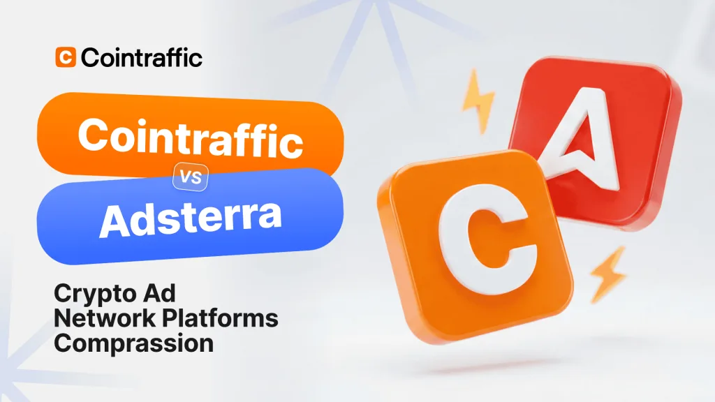 Cointraffic vs Adsterra crypto ad network comparison