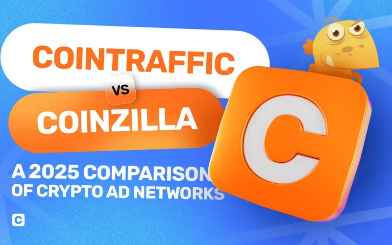Cointraffic vs Coinzilla: A 2025 Comparison of Crypto Ad Networks