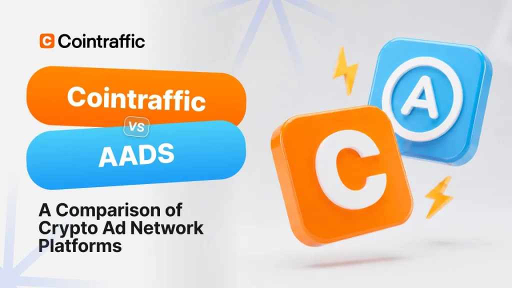 Cointraffic vs AADS crypto ad network comparison