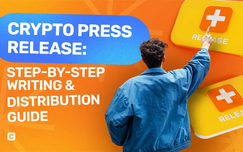 Crypto Press Release: Step-by-Step Writing & Distribution Guide