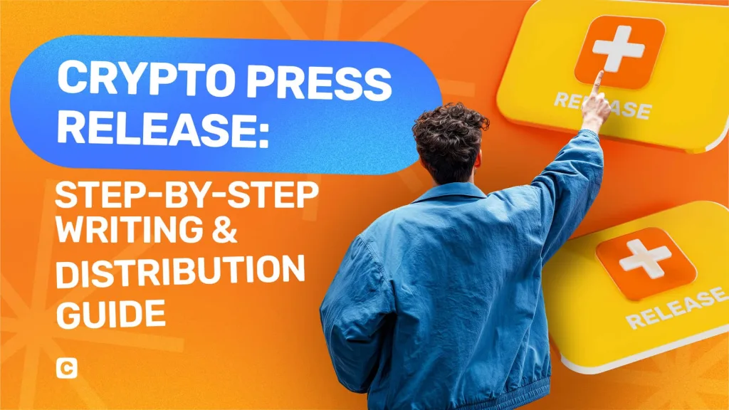 Crypto Press Release: Step-by-Step Writing & Distribution Guide
