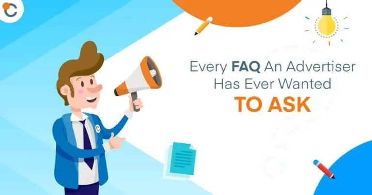 Every FAQ An Advertiser Has Ever Wanted