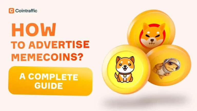 How To Advertise Memecoins: A Complete Guide