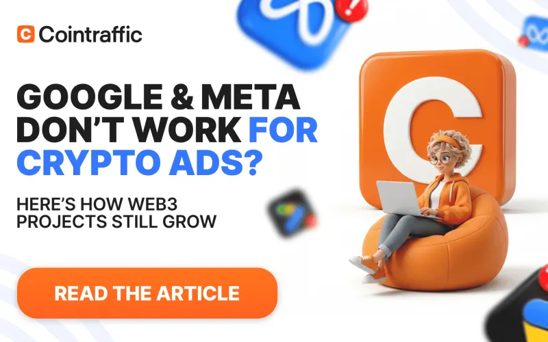 How to Promote Your Crypto Project When Google & Meta Ads Don't Work