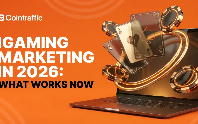 iGaming Marketing In 2026: What Works Now