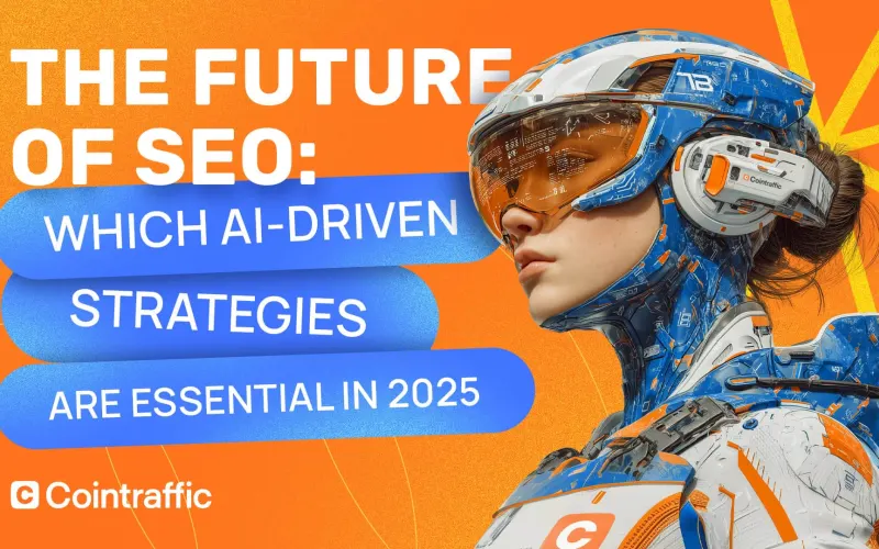 The Future of SEO: Which AI-Driven Strategies Are Essential in 2025
