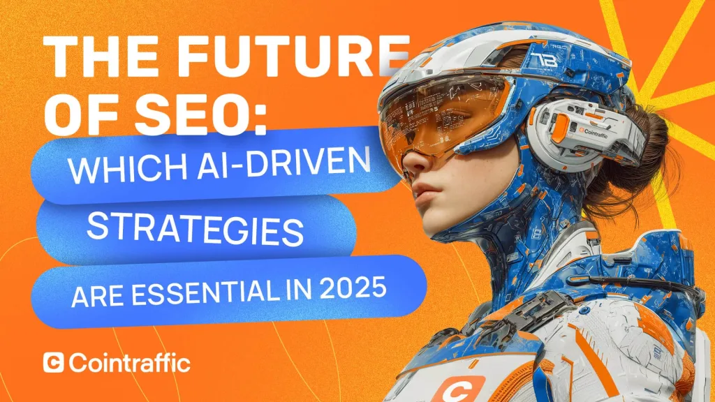 The Future of SEO: Which AI-Driven Strategies Are Essential in 2025