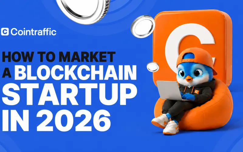 How to Market a Blockchain Startup in 2026