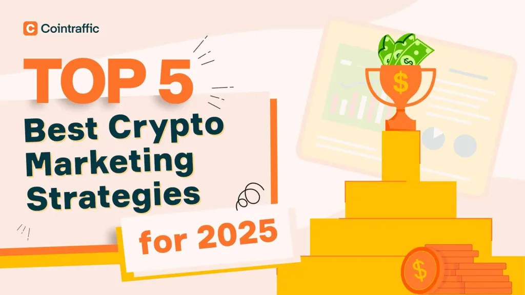 Top 5 Best Crypto Marketing Strategies