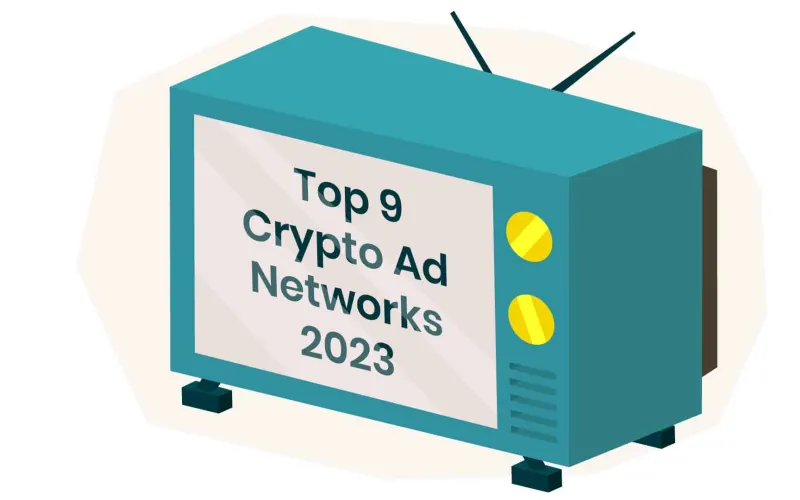 Top 9 Crypto Ad Networks & Agencies Worldwide