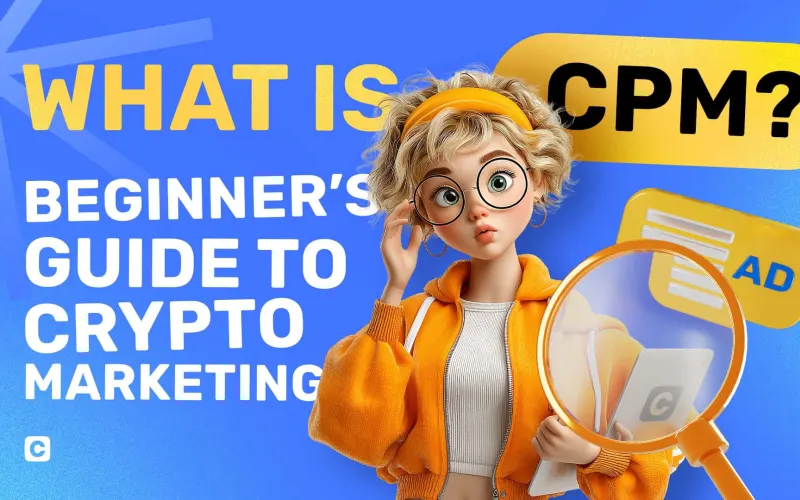 What Is CPM? Beginner's Guide to Crypto Marketing