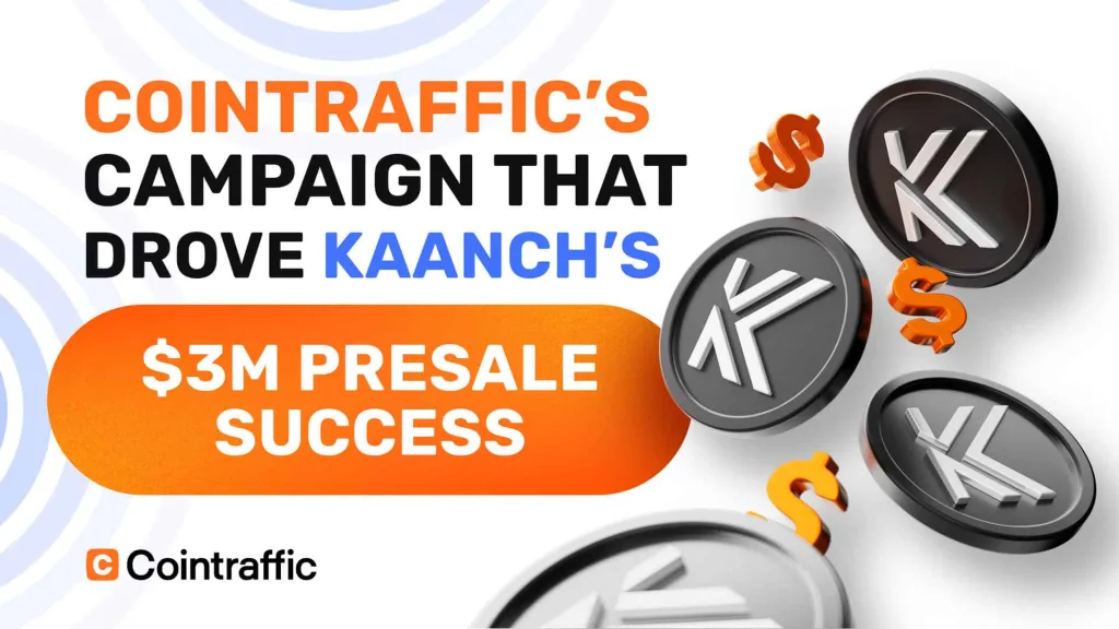 Kaanch DeFi presale campaign — Cointraffic crypto advertising case study.