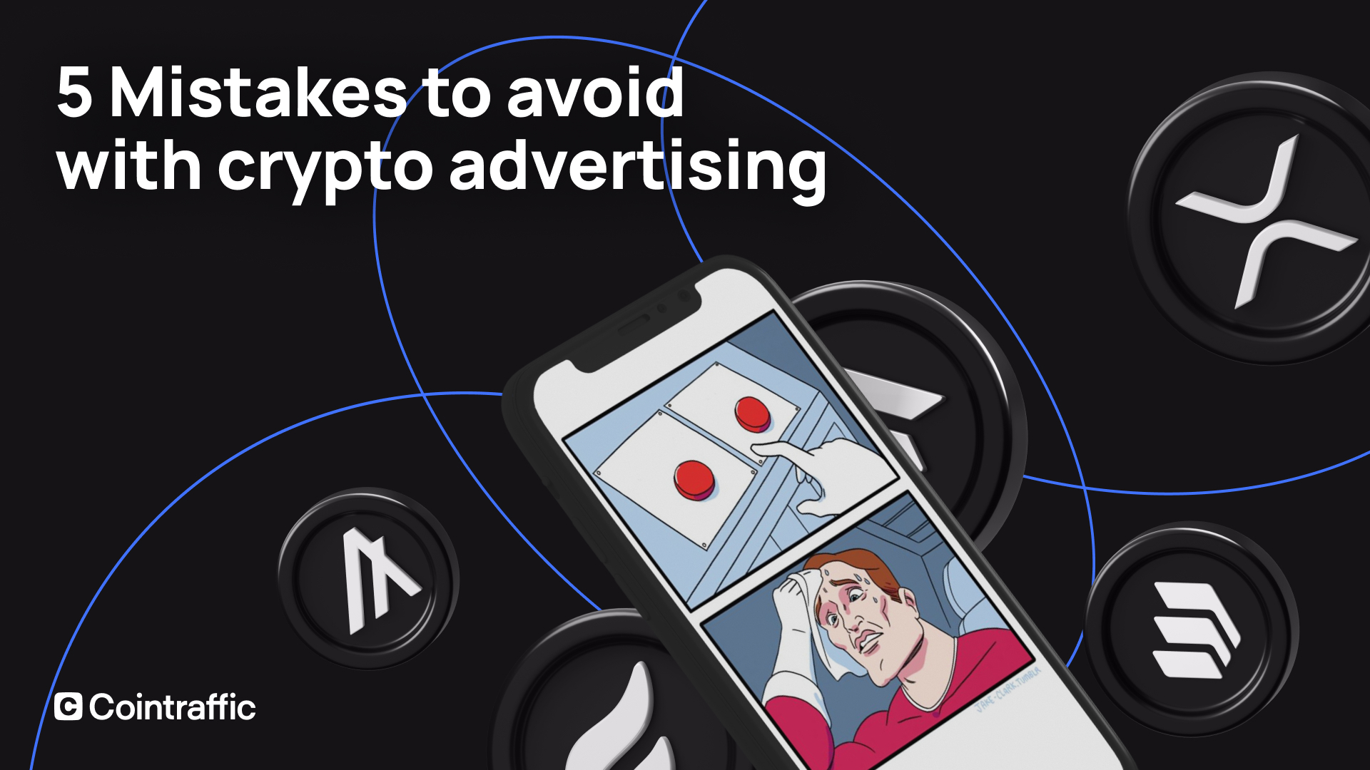 5 More Mistakes to Avoid in Crypto Advertising