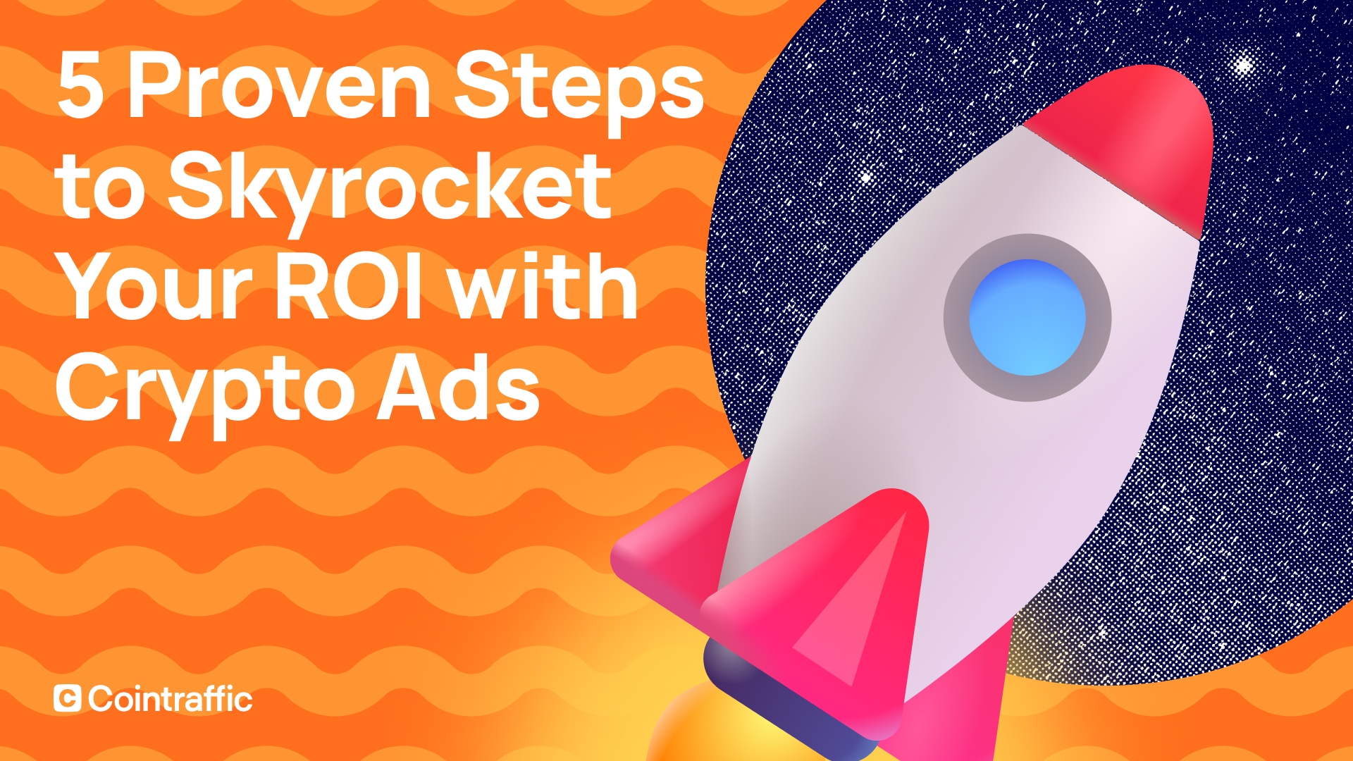 5 Proven Steps to Skyrocket Your ROI with Crypto Ads
