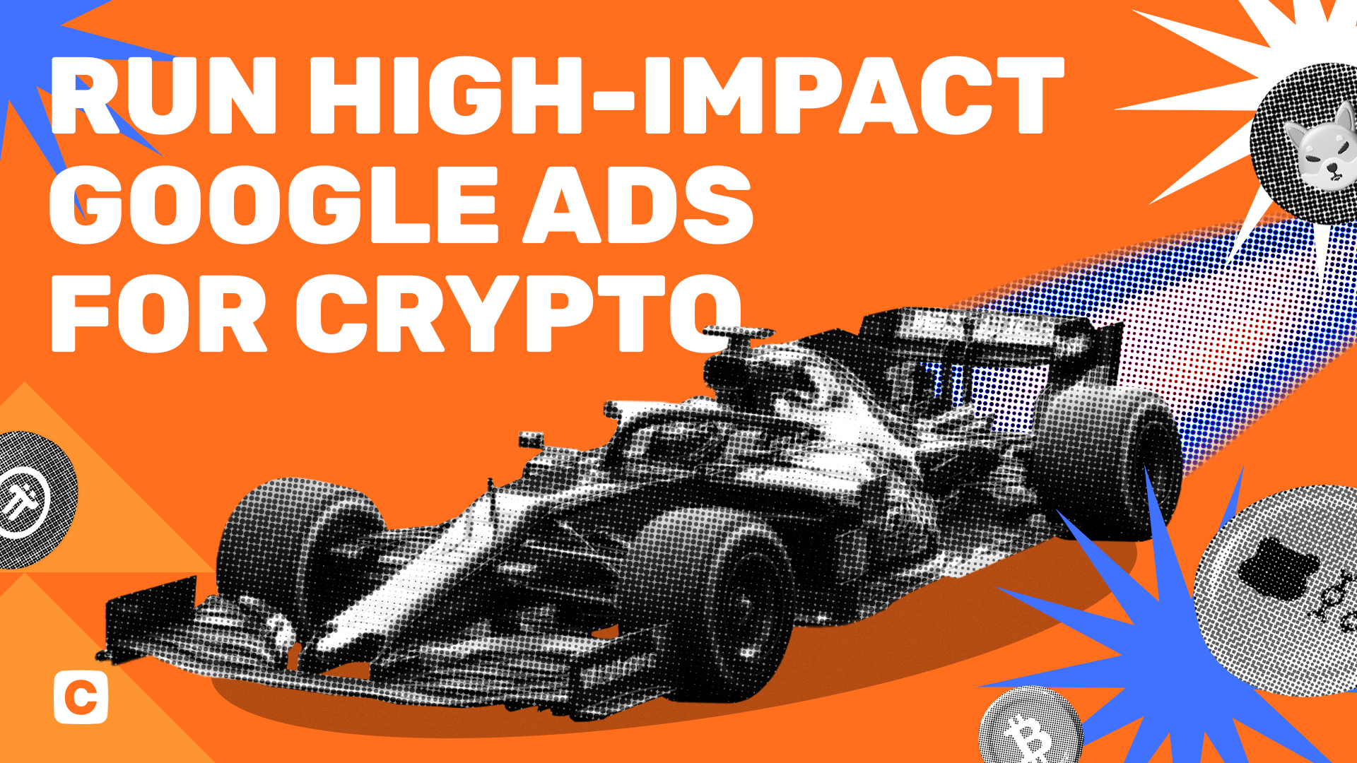 RUN HIGH-IMPACT GOOGLE ADS FOR CRYPTO