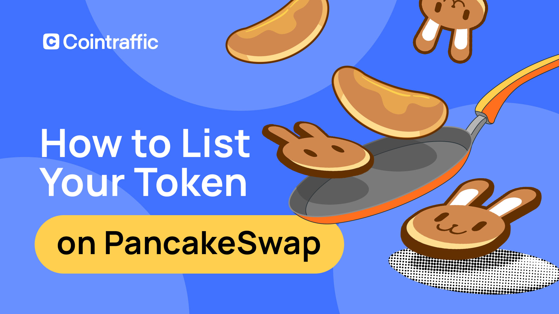 How to List Your Token on PancakeSwap