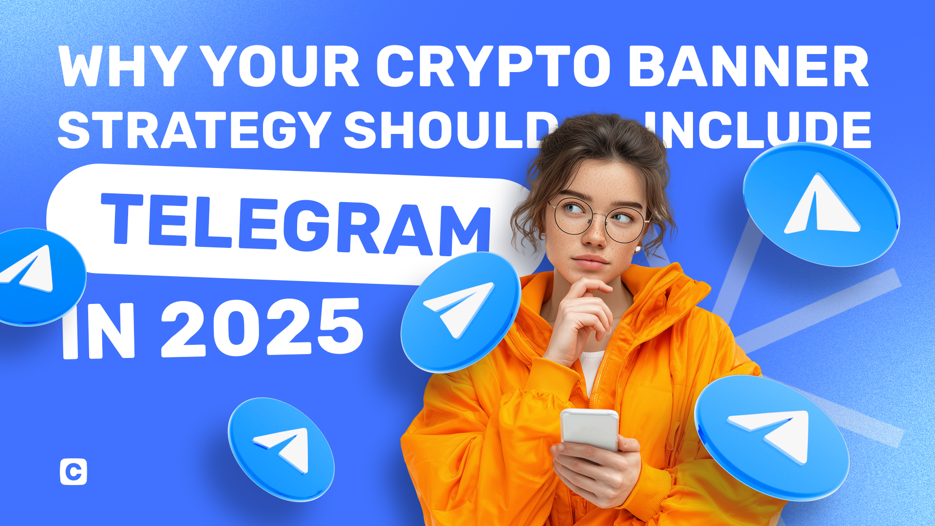 Why Your Crypto Banner Strategy Should Include Telegram in 2025