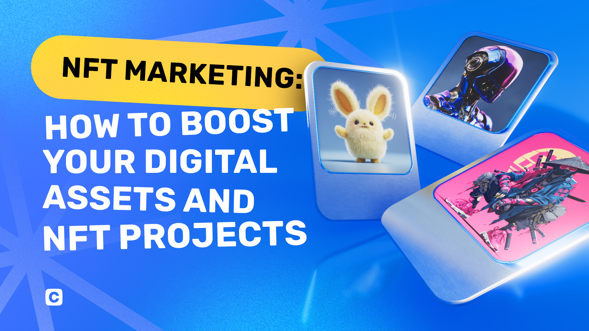 NFT Marketing: How to Boost Your Digital Assets and NFT Projects