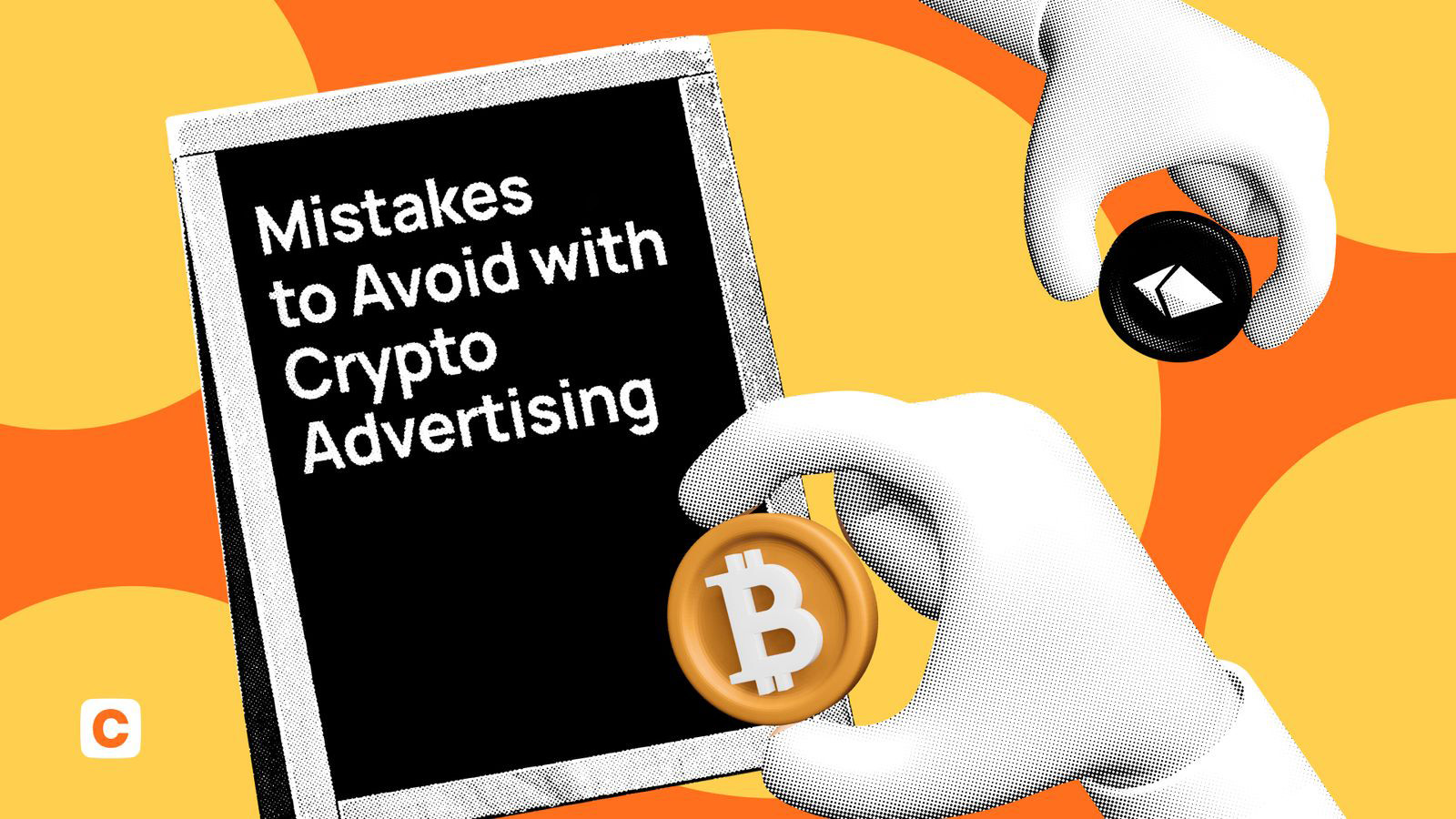 Critical Crypto Advertising Mistakes and How to Avoid Them