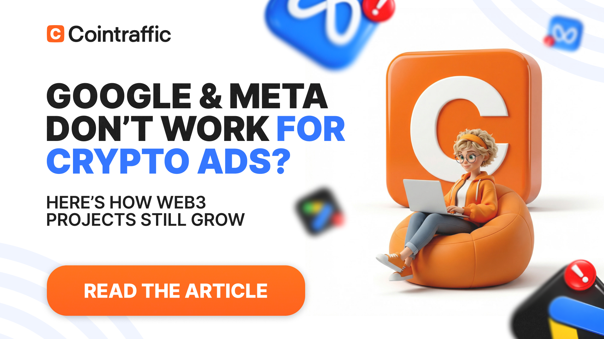 How to Promote Your Crypto Project When Google & Meta Ads Don’t Work
